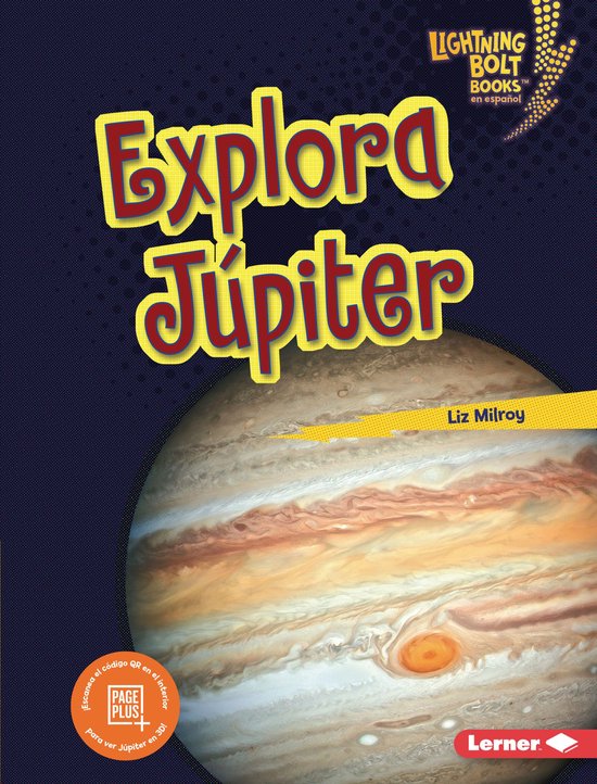 Lightning Bolt Books ® en español — Explorador planetario (Planet Explorer) - Explora Júpiter (Explore Jupiter)