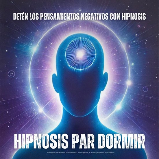 Hipnosis para dormir: Detén los pensamientos negativos con  ... - cover