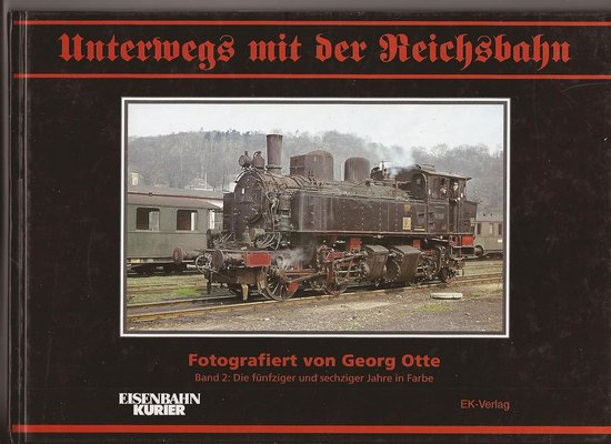 Unterwegs mit der Reichsbahn (boek EK Verlag)