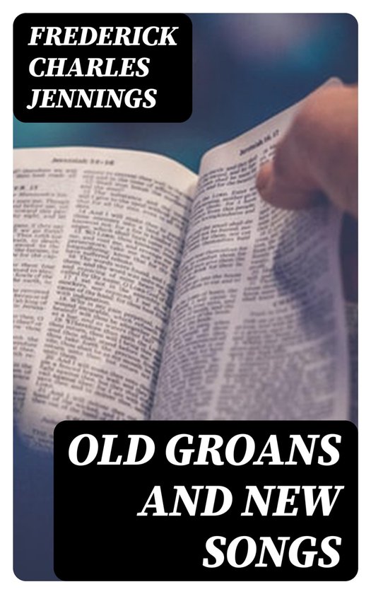 Old Groans and New Songs - cover