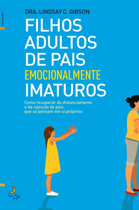 Couverture de livre avec le titre 'Filhos Adultos de Pais Emocionalmente Imaturos' en gros caractères. Une fille se tient face à une femme.