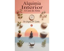 Alquimia Interior - A Cura da Alma