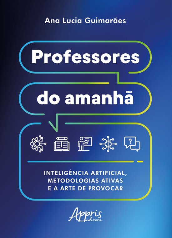 Professores do Amanhã: Inteligência Artificial, Metodologi ... - cover