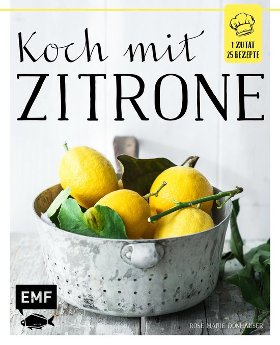 1 Zutat - 25 Rezepte - Koch mit – Zitrone - cover