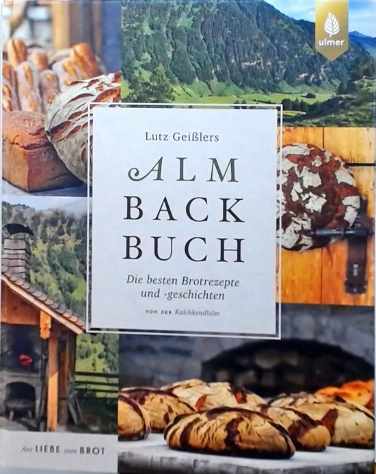 Lutz Geißlers Almbackbuch