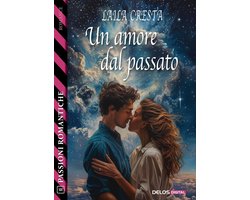 Passioni Romantiche 131 - Un amore dal passato