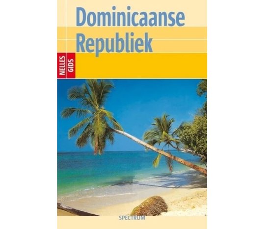 Nelles gids Dominicaanse Republiek  / druk Heruitgave