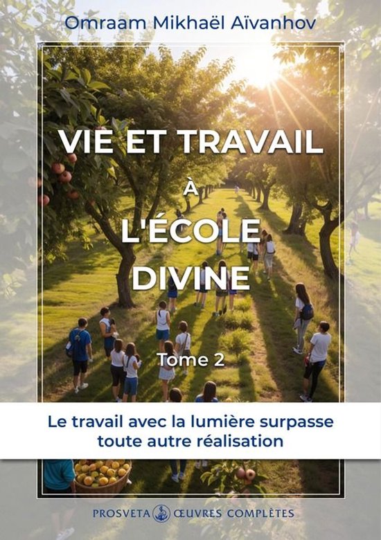 Œuvres complètes 2 - Vie et travail à l’École divine ( ... - cover
