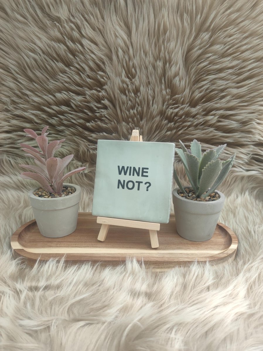 Robuust Wenstegeltje – Hip trendy tegeltje – mint groen - Wine not? - cadeau - gift - verjaardag - zomaar - gepersonaliseerd cadeautje - decoratie voor woonkamer - spreuktegel - kado – Trendy nu