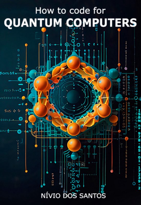 How To Code For Quantum Computers - cover