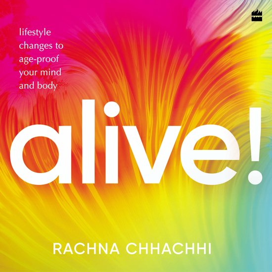 ALIVE! Lifestyle Changes to Age-Proof Your Mind and Body - cover