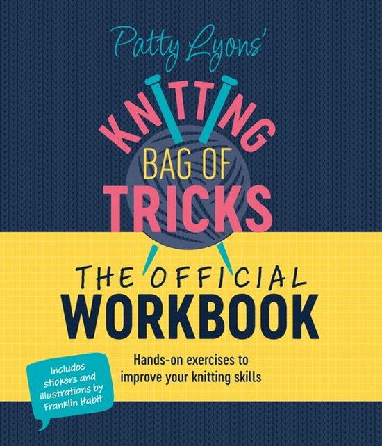 Patty Lyons' Knitting Bag of Tricks: The Official Workbook - cover