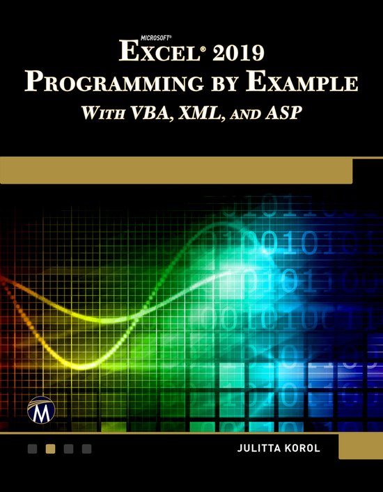 Microsoft Excel 2019 Programming by Example with Vba, XML, a ... - cover