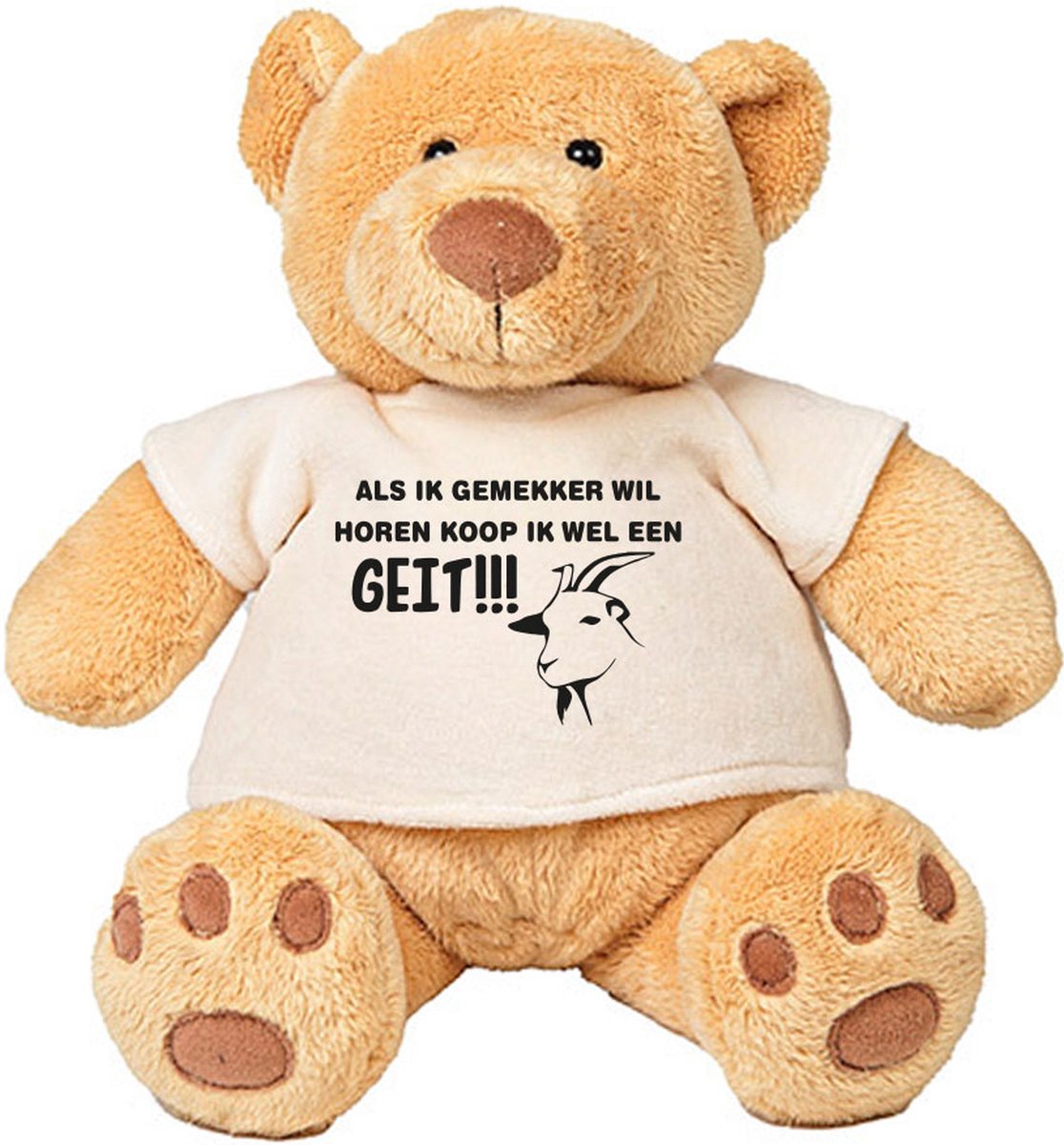 Pluche Beer Als ik Gemekker Wil Horen, Koop ik Wel Een Geit - gezeik - janken - relatie - dieren - grappig - knuffel - cadeau - beertje