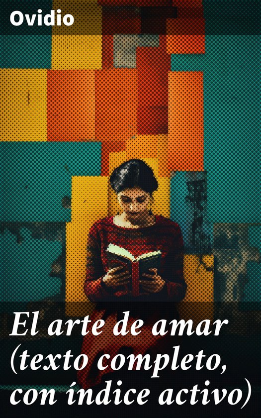 El arte de amar (texto completo, con índice activo) - cover