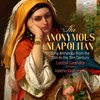 Letizia Calandra - The Anonymous Neapolitan: Song Anthology from the 13th to the 19th Century (CD)