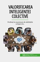 Valorificarea inteligenței colective