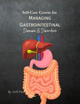 Self-Care Course for Managing Gastrointestinal Disease and Disorders