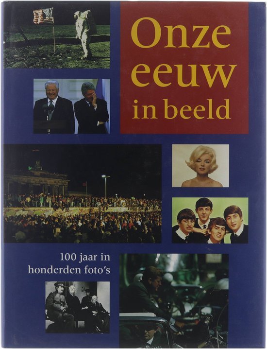 Cover van het boek 'Onze eeuw in beeld' van Manfred Leier
