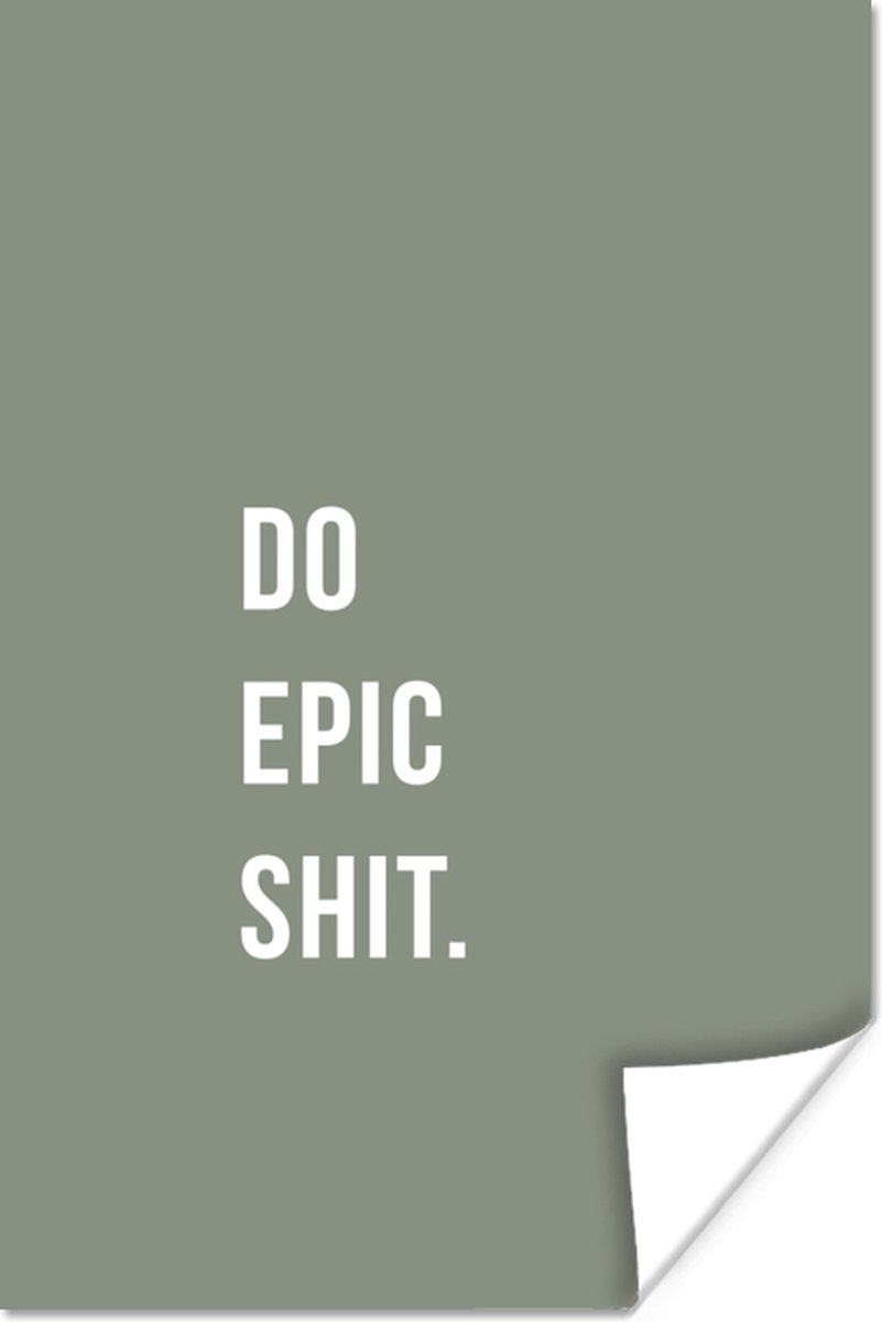 Poster Quotes - Do epic shit - Groen - 60x90 cm