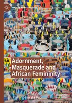 Pan-African Psychologies - Adornment, Masquerade and African Femininity