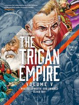 The Trigan Empire5-The Rise and Fall of the Trigan Empire, Volume V