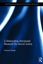 Routledge Advances in the Medical Humanities- Collaborative Arts-based Research for Social Justice