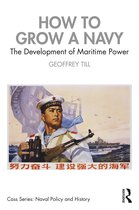 Cass Series: Naval Policy and History- How to Grow a Navy