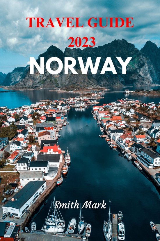 Norway travel guide 2023 (ebook), Smith Mark 1230006391454 Boeken
