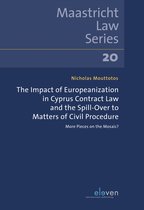 Maastricht Law Series-The Impact of Europeanization in Cyprus Contract Law and the Spill-Over to Matters of Civil Procedure