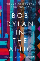 American Popular Music- Bob Dylan in the Attic