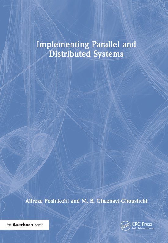 Implementing Parallel and Distributed Systems | 9781032458670 | Alireza ...