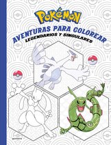 COLECCIÓN POKÉMON- Pokémon. Aventuras para colorear: legendarios y singulares / Pokémon Coloring Ad ventures #2: Legendary & Mythical Pokémon