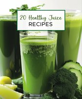 Healthy Recipes - 20 Healthy Juice Recipes