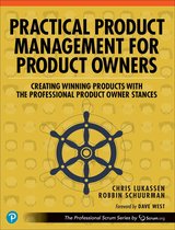 The Professional Scrum Series - Practical Product Management for Product Owners