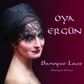 Oya Ergün - Baroque Lace, Antique Arias (CD)