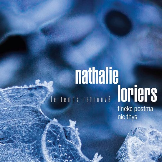 Nathalie Loriers, Tineke Postma, Nicolas Thys - Le Temps Retrouvé (CD)