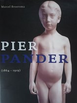 Pier Pander 1864 - 1919 Zoektocht naar Zuiverheid