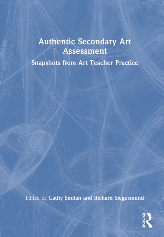 Authentic Secondary Art Assessment 9781032503219 Boeken