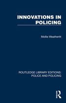 Routledge Library Editions: Police and Policing- Innovations in Policing