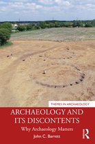 Themes in Archaeology Series- Archaeology and its Discontents