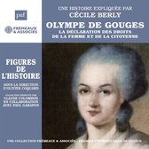 Cecile Berly - Olympe De Gouges, La Déclaration Des Droits De La Femme Et De La Citoyenne (3 CD)