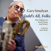 Gary Smulyan - Tadd's All, Folks (CD)