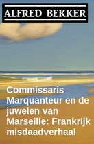 Commissaris Marquanteur en de juwelen van Marseille: Frankrijk misdaadverhaal