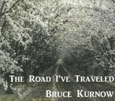 Bruce Kurnow - The Road I Traveled (2 CD)