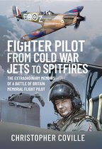 Fighter Pilot: From Cold War Jets to Spitfires