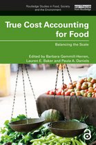 Routledge Studies in Food, Society and the Environment- True Cost Accounting for Food