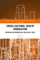 Routledge Studies in Empirical Translation and Multilingual Communication- Cross-Cultural Health Translation