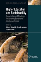 Higher Education and Sustainability Opportunities and Challenges for Achieving Sustainable Development Goals