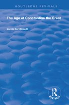 Routledge Revivals-The Age of Constantine the Great (1949)